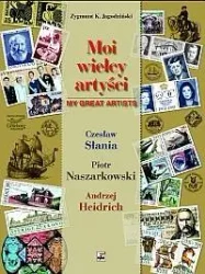 Moi wielcy artyści - Czesław Słania, Piotr Naszar - Zygmunt Jagodziński