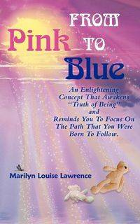 From Pink to Blue - Lawrence Marilyn Louise