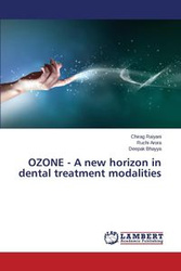 Ozone - A New Horizon in Dental Treatment Modalities - Raiyani Chirag