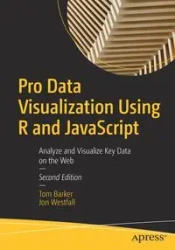 Pro Data Visualization Using R and JavaScript - Tom Barker