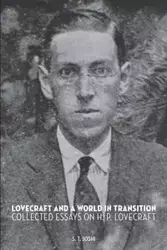 Lovecraft and a World in Transition - Joshi S. T.