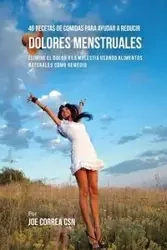 46 Recetas De Comidas Para Ayudar A Reducir Dolores Menstruales - Joe Correa
