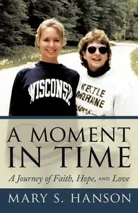 A Moment in Time - Mary S. Hanson