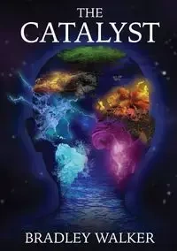 The Catalyst - Walker Bradley