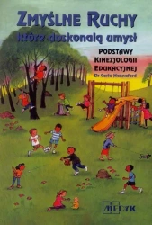 Zmyślne ruchy które doskonalą umysł - Carla Hannaford