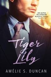 Tiger Lily Part Three - Duncan Amélie  S.