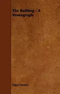 The Bulldog - A Monograph - Edgar Farman
