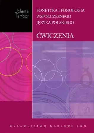 Fonetyka i fonologia współczesnego j. pol. ćw - Jolanta Tambor
