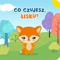 Co czujesz, lisku? - praca zbiorowa