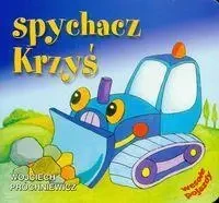 Wesołe pojazdy - Spychacz Krzyś. Liwona - Wojciech Próchniewicz