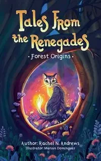 Tales From the Renegades - Rachel N. Andrews