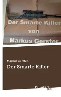 Der Smarte Killer - Markus Gerster
