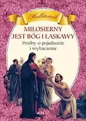 Modlitewnik. Miłosierny jest Bóg i łaskawy - praca zbiorowa