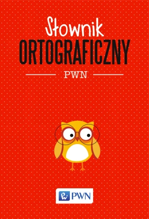 Słownik ortograficzny PWN - Opracowanie zbiorowe