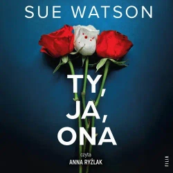 audiobook Ty, ja, ona - Sue Watson