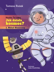 Jak działa kosmos? - Tomasz Rożek
