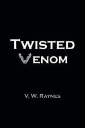 Twisted Venom - Raynes V. W.