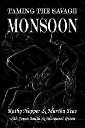 Taming the Savage Monsoon - Kathy Hopper