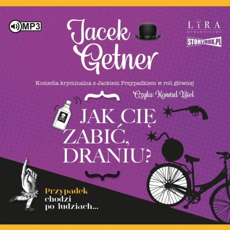 Jak cię zabić, draniu? audiobook - Jacek Getner