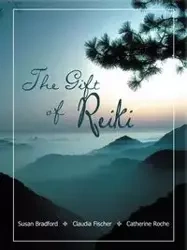 The Gift of Reiki - Bradford Susan