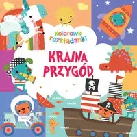 Kraina przygód. Kolorowe rozkładanki - praca zbiorowa