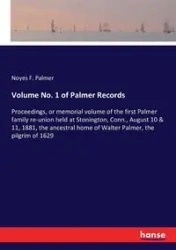 Volume No. 1 of Palmer Records - Palmer Noyes F.