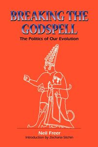 Breaking the Godspell - Neil Freer