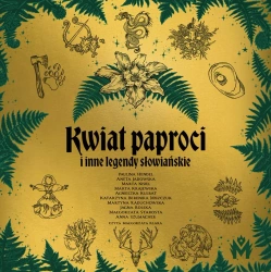 audiobook Kwiat paproci i inne legendy słowiańskie - praca zbiorowa