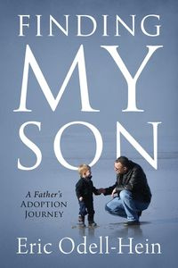Finding My Son - Eric Odell-Hein