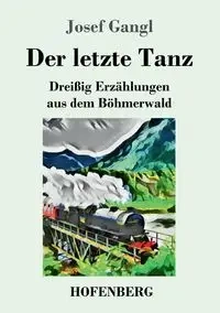 Der letzte Tanz - Josef Gangl