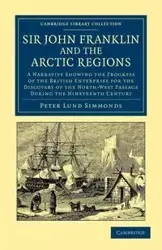 Sir John Franklin and the Arctic Regions - Peter Simmonds Lund