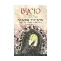 Bycio Herbu Kasztan na zamku w Bytowie - PRACA ZBIOROWA