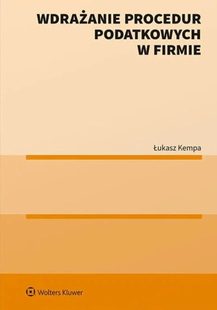 Wdrażanie procedur podatkowych w firmie - Łukasz Kempa