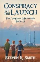 Conspiracy at the Launch - Steven K. Smith