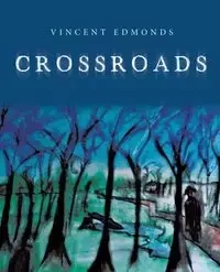 Crossroads - Vincent Edmonds