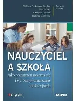 Nauczyciel a szkoła jako przestrzeń uczenia się.. - praca zbiorowa