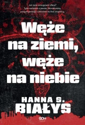 eBook Węże na ziemi, węże na niebie - Hanna Szczukowska-Białys mobi epub