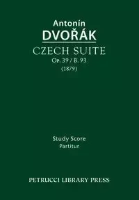 Czech Suite, Op.39 / B.93 - Dvorak Antonin