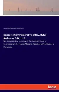 Discourse Commemorative of Rev. Rufus Anderson, D.D., LL.D - Augustus Charles Thompson