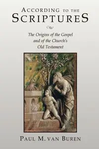 According to the Scriptures - Van Paul Buren Matthews