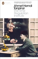 The Time Regulation Institute wer. angielska - Ahmet Hamdi Tanpinar