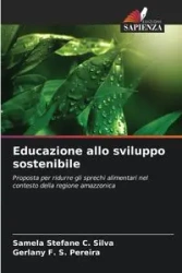Educazione allo sviluppo sostenibile - Silva Samela Stefane C.