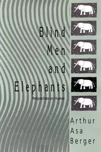 Blind Men and Elephants - Berger Arthur Asa