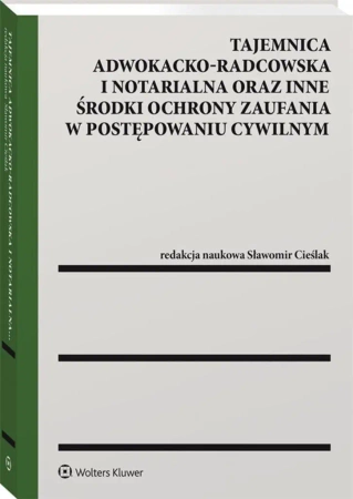 Tajemnica adwokacko-radcowska i notarialna - Sławomir Cieślak