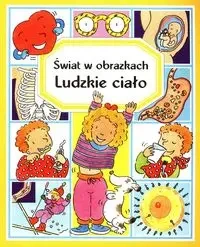 Świat w obrazkach Ludzkie ciało - Emilie Beaumont, Simon P.