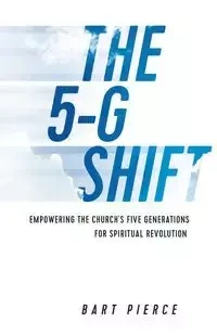 The 5-G Shift - Bart Pierce
