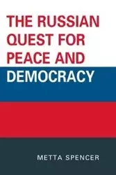 The Russian Quest for Peace and Democracy - Spencer Metta