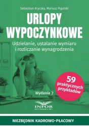 Urlopy wypoczynkowe. Udzielanie, ustalanie wymiaru - Sebastian Kryczka, Mariusz Pigulski