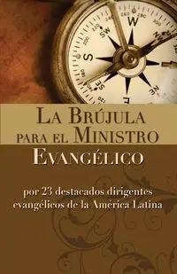 La Brujula Para El Ministro Evangelico - Vida Publishers