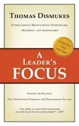 A Leader's Focus - Thomas Dismukes